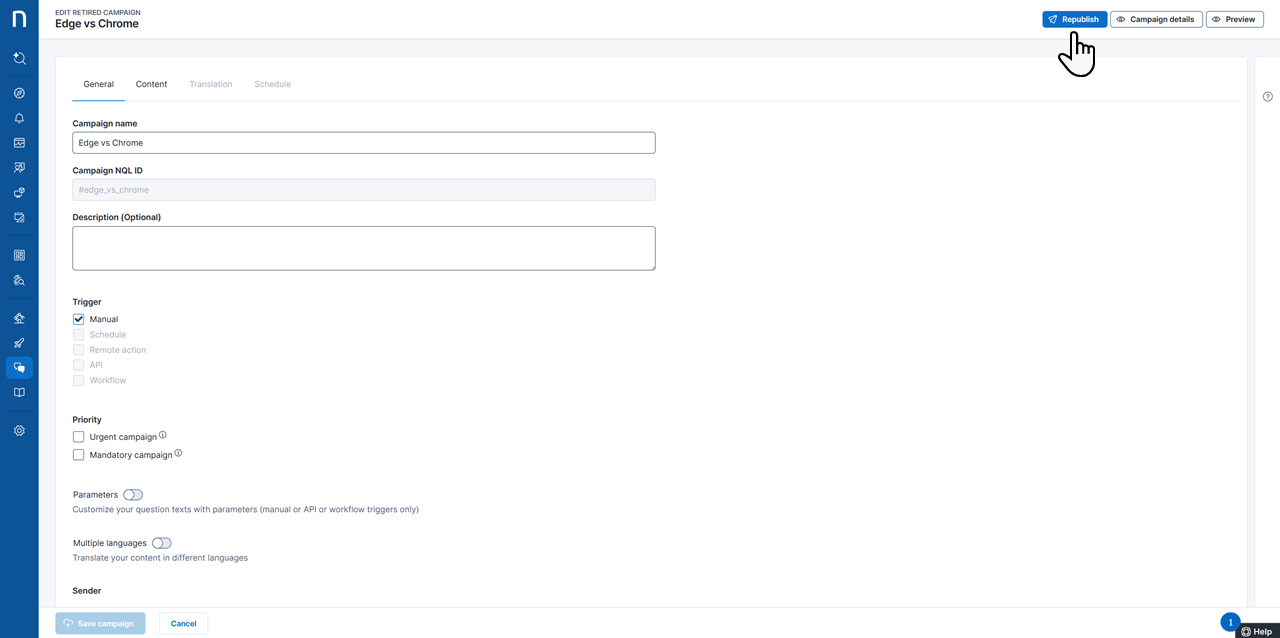 Click on the Republish Button in the top-right corner of the Edit Campaign page.